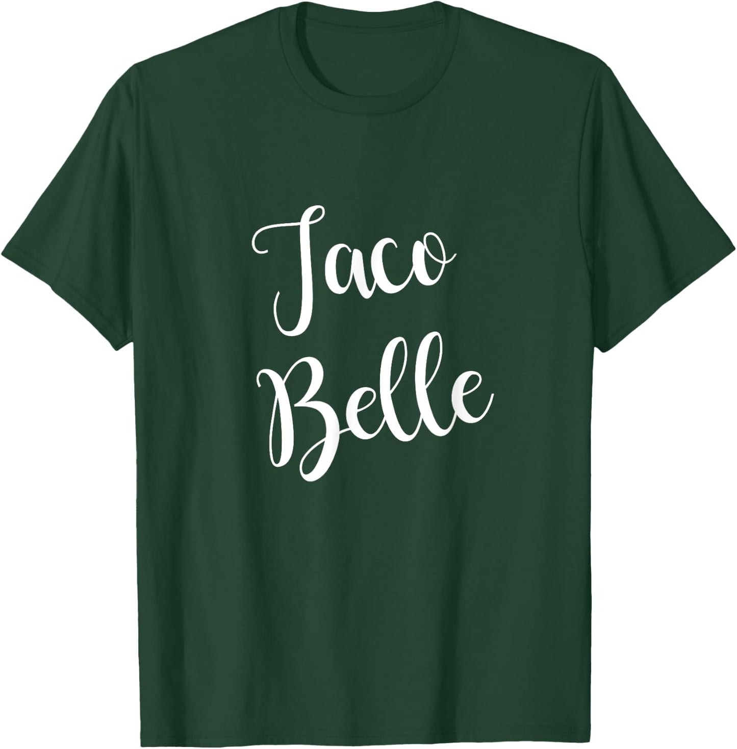 Taco Belle Funny Mexican Shirts for Cinco de Mayo T-Shirt - T-Shirt | Forest