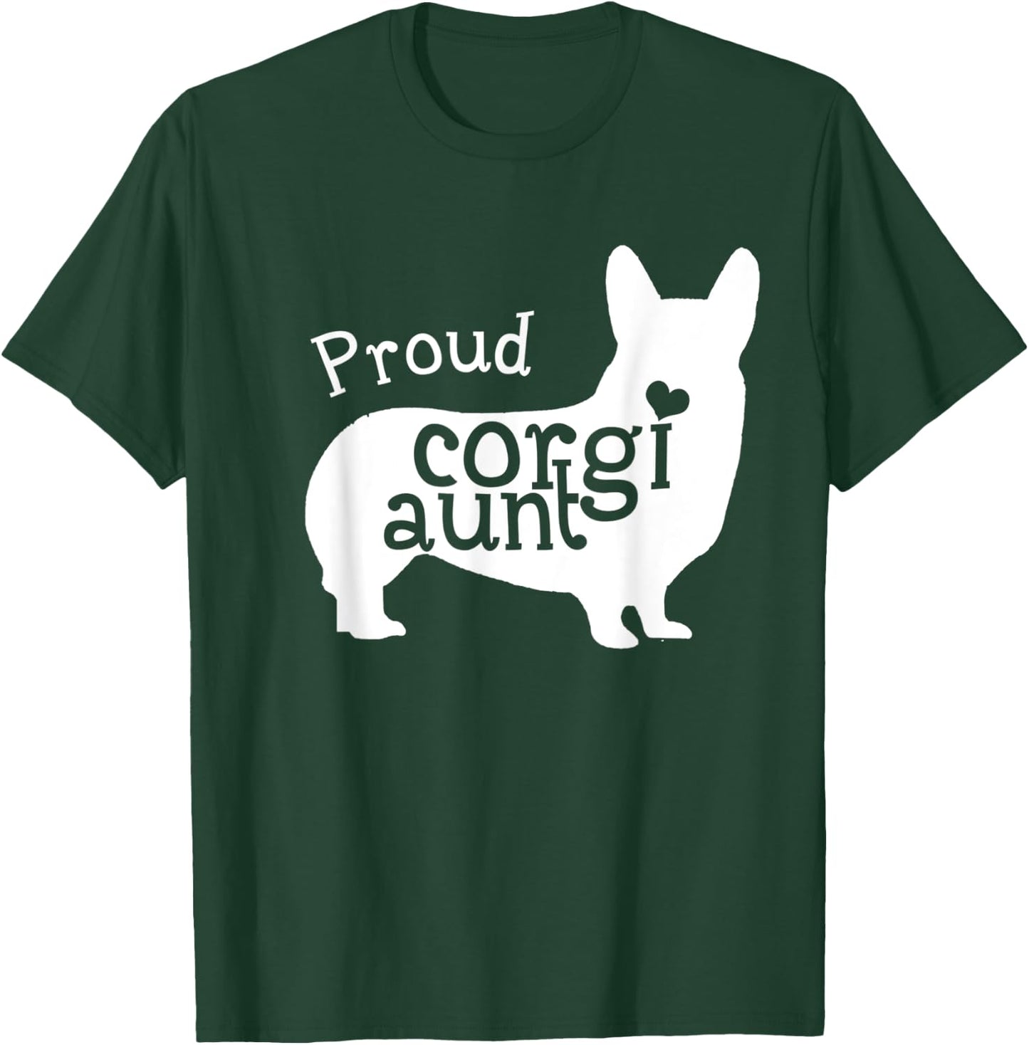 Proud Corgi Aunt Funny Mother's Day Dog Lover T-Shirt - T-Shirt | Forest