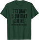 It's Okay If You Don't Like Me Not Everyone Has Good Taste T-Shirt - T-Shirt | Forest
