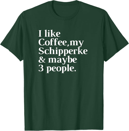 Schipperke Funny Dog Owner Coffee Lover Gift Women Men T-Shirt - T-Shirt | Forest