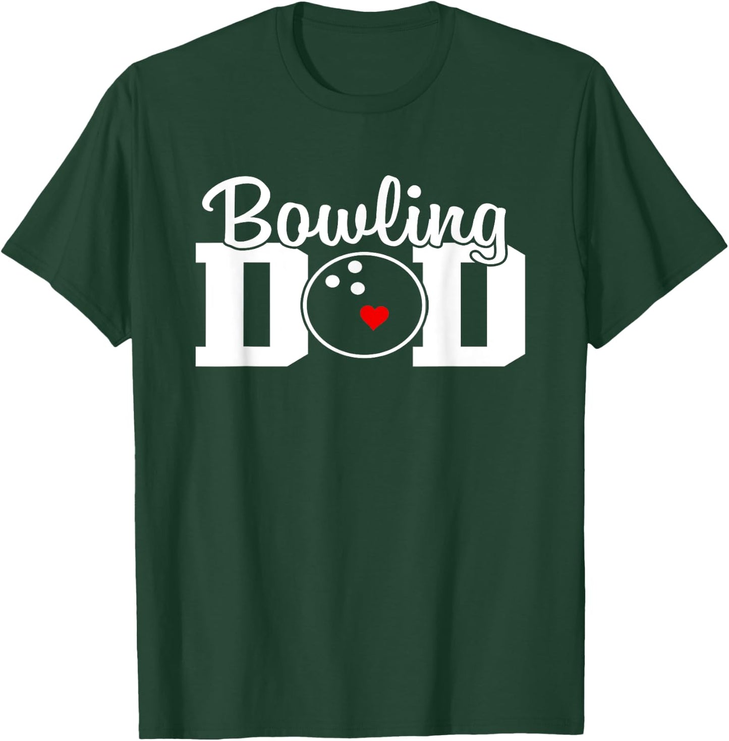 bowling dad Team Player Party Bowling Legend Father's Day T-Shirt - T-Shirt | Forest