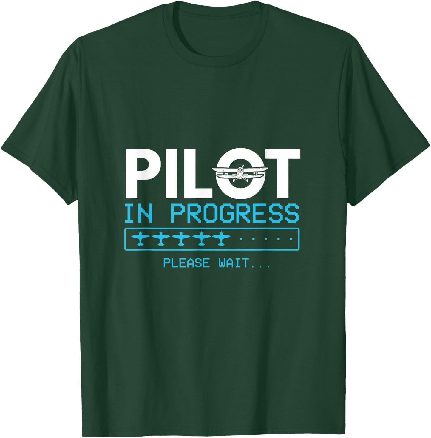 Pilot In Progress Please Wait Pilot T-Shirt - T-Shirt | Forest