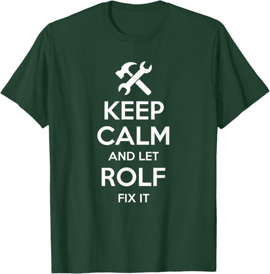 ROLF Fix Quote Funny Birthday Personalized Name Gift T-Shirt - T-Shirt | Forest