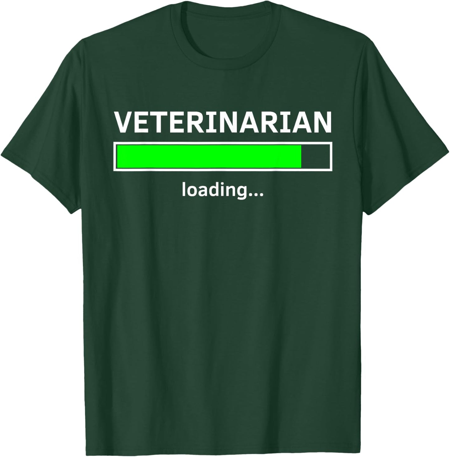 Veterinarian Loading Vet Student Gift Grad DVM Medicine T-Shirt - T-Shirt | Forest