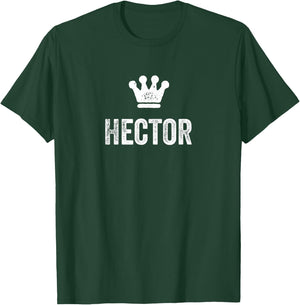 Hector the King / Crown & Name Design Called Hector T-Shirt - T-Shirt | Forest