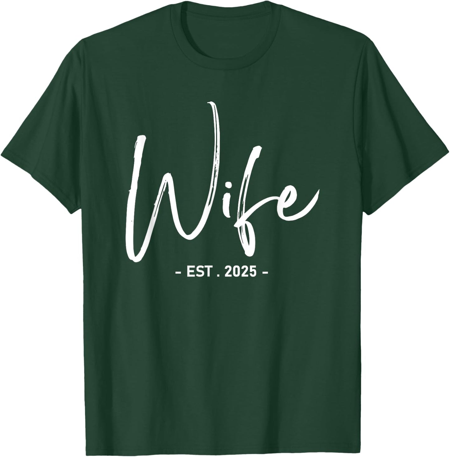 Wife Est 2025 Just Married Wedding Couple Honeymoon T-Shirt - T-Shirt | Forest