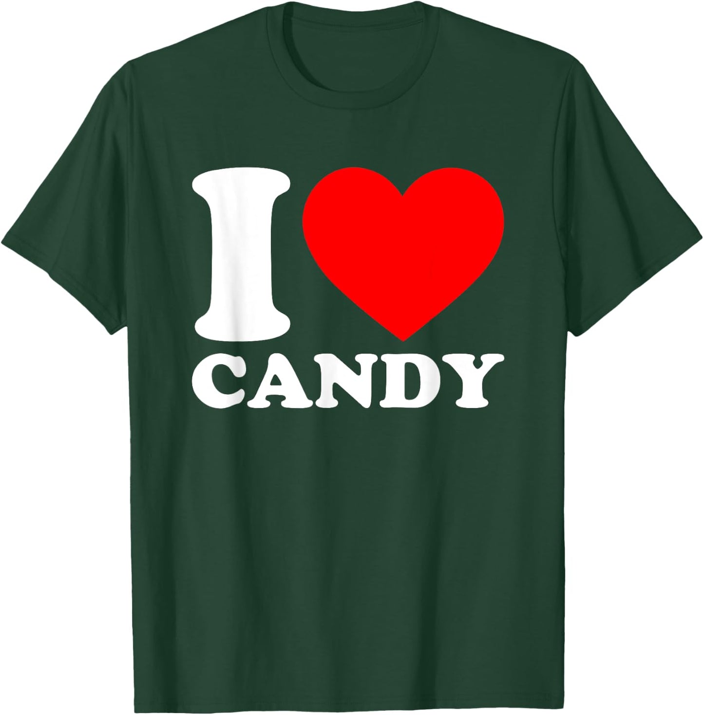 I Love Candy T-Shirt - T-Shirt | Forest