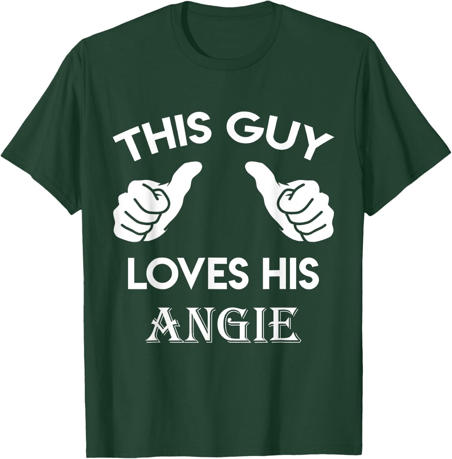 This guy loves his ANGIE gift valentine Anniversary 24t T-Shirt - T-Shirt | Forest