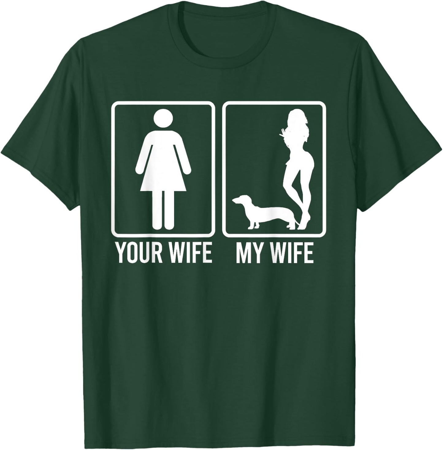 Your Wife My Wife Shirt For Husband, Dachshund Dog Dad T-Shirt - T-Shirt | Forest
