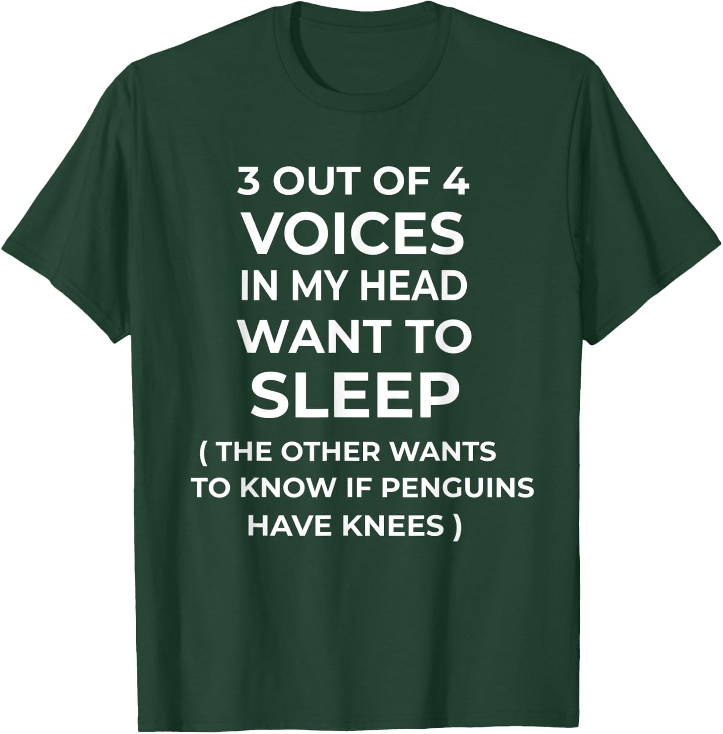 3 Out Of 4 Voices In My Head Funny Sarcastic Sarcasm T-Shirt - T-Shirt | Forest