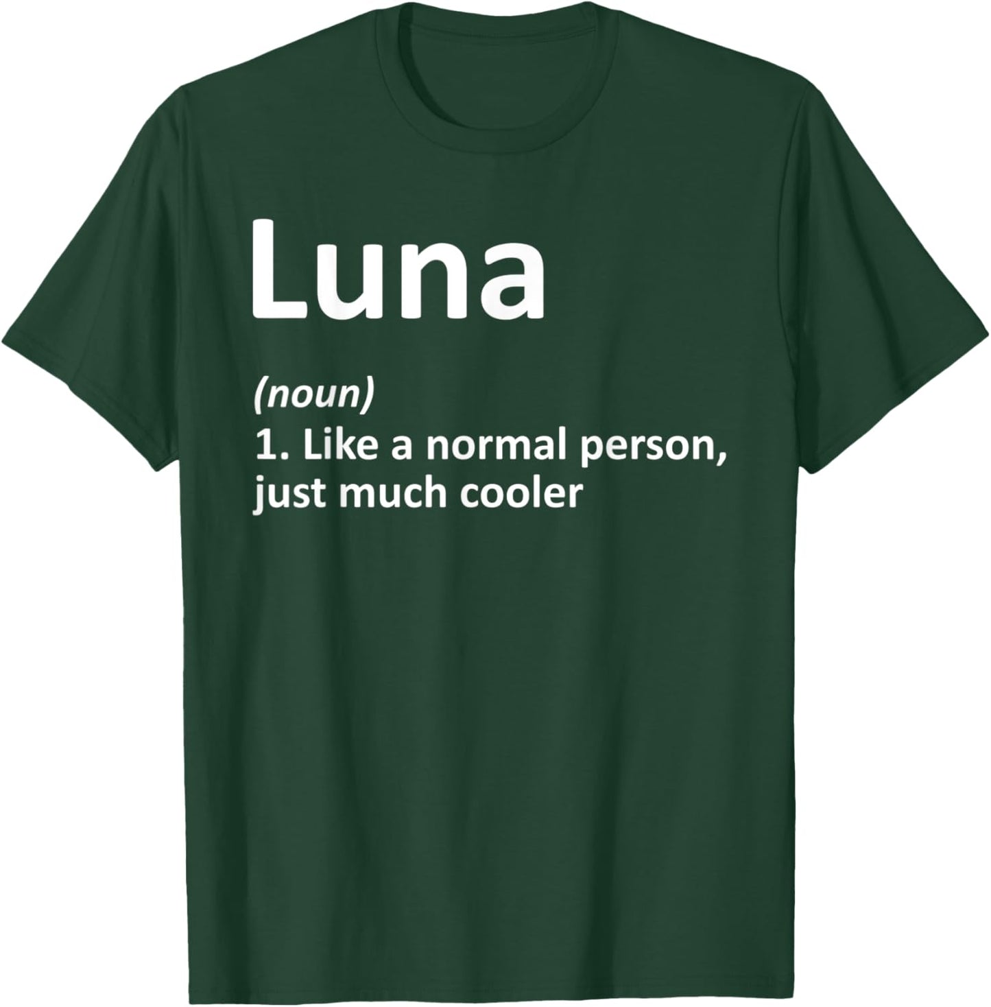 LUNA Definition Personalized Name Funny Birthday Gift T-Shirt - T-Shirt | Forest