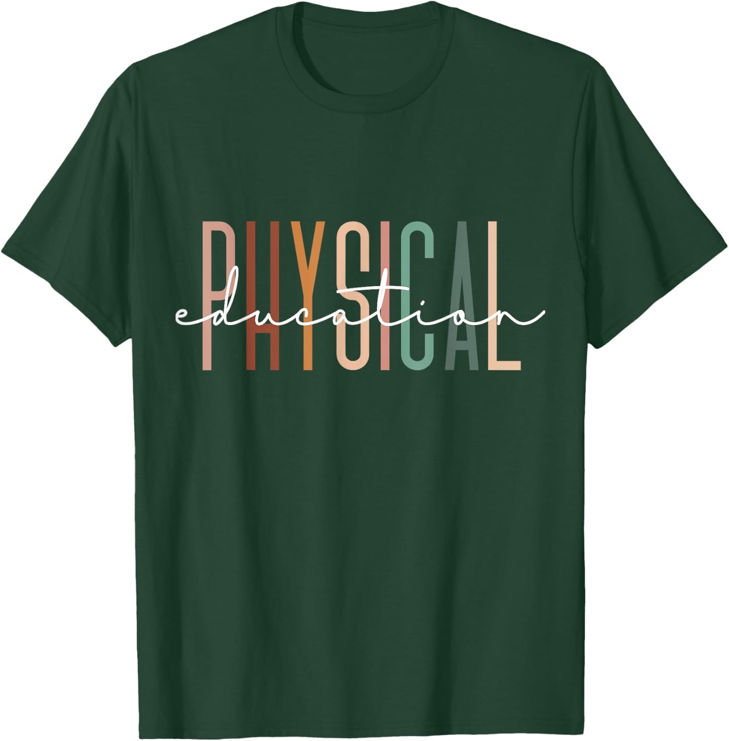 Physical Education PE Teacher Phys Ed Student Grad T-Shirt - T-Shirt | Forest