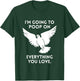 Im Going To Poop On Everything You Love Pigeon Doves T-Shirt - T-Shirt | Forest