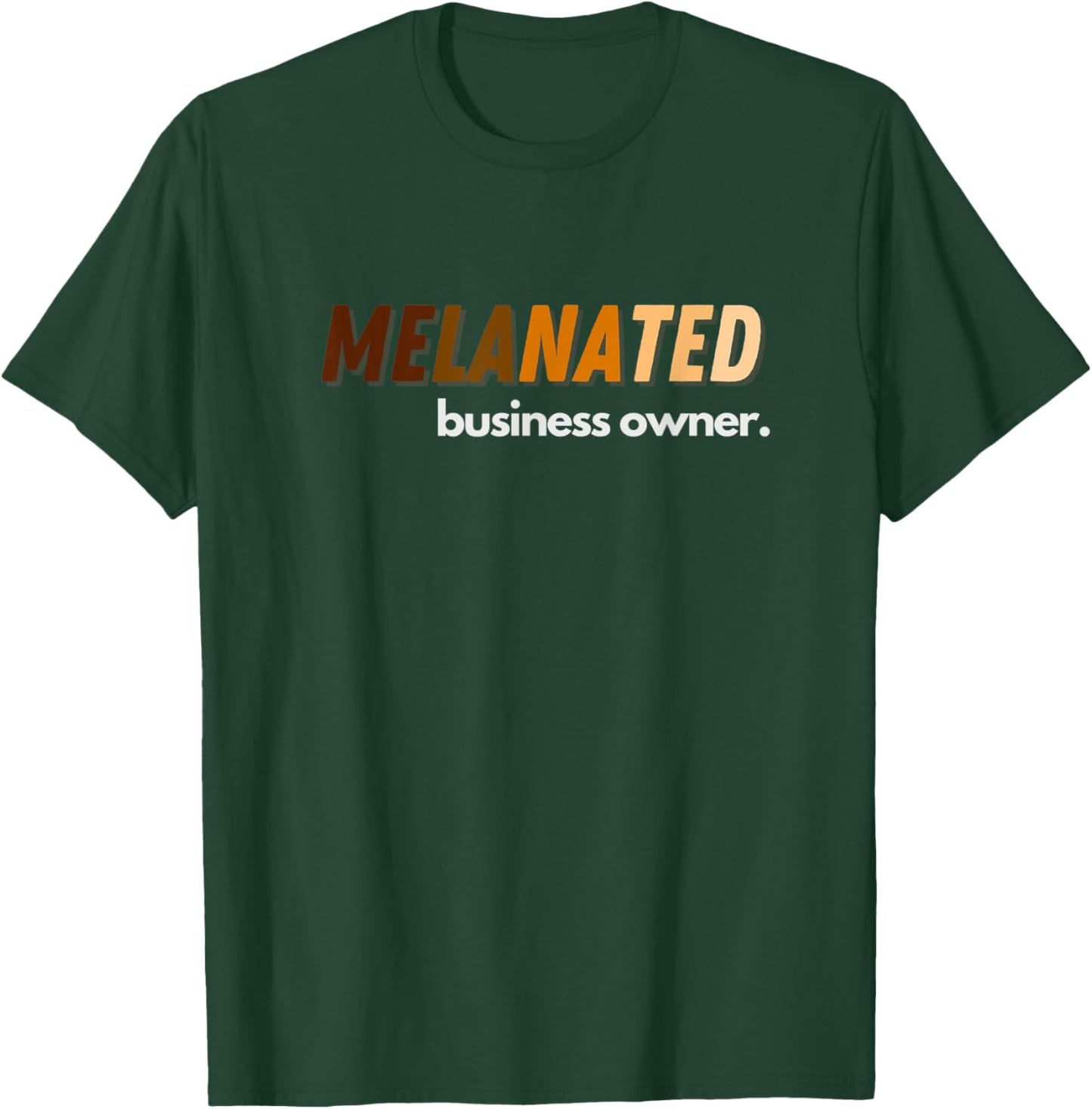 Melanated Business Owner T-Shirt - T-Shirt | Forest