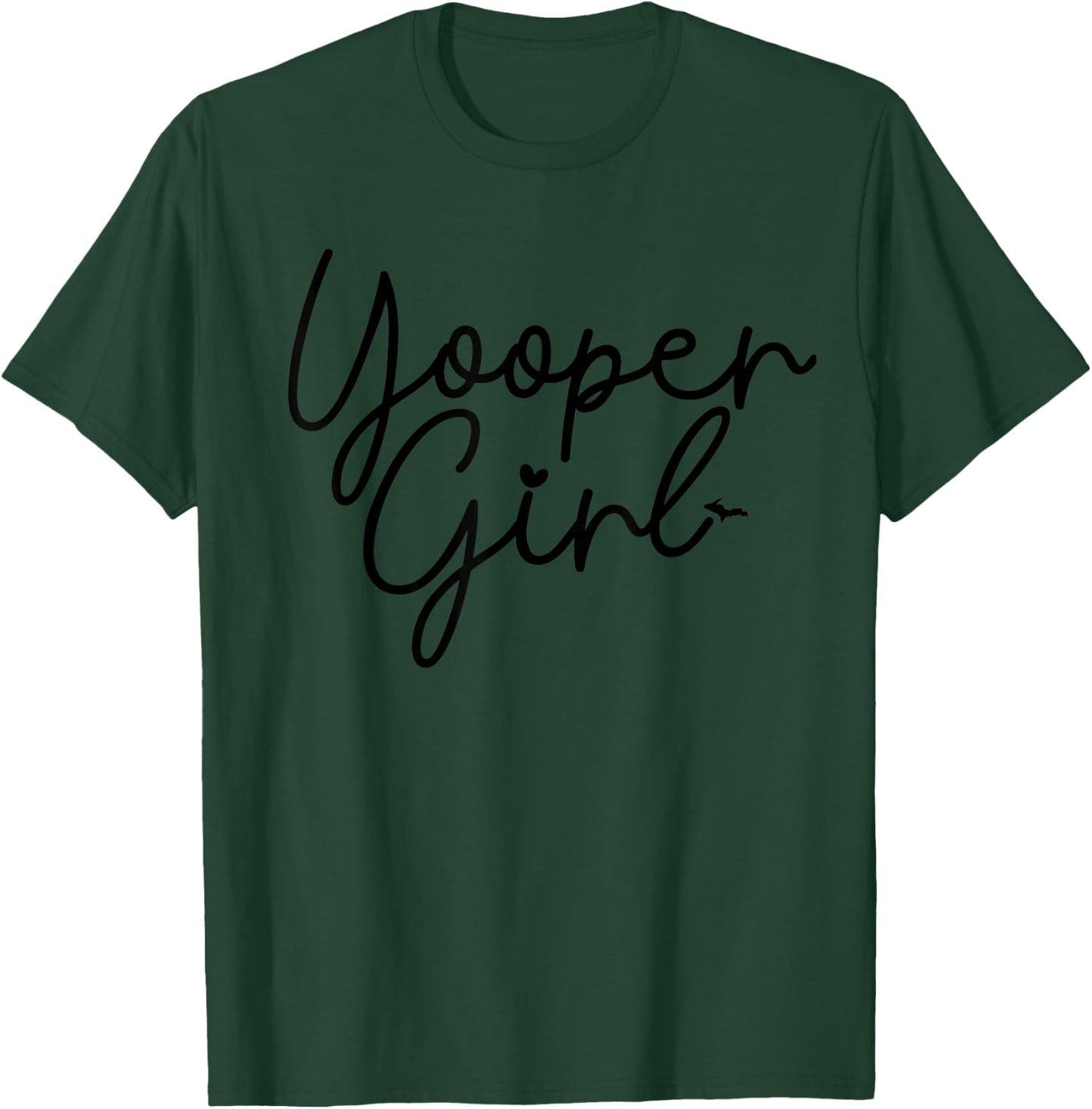 Yooper Girl T-Shirt - T-Shirt | Forest