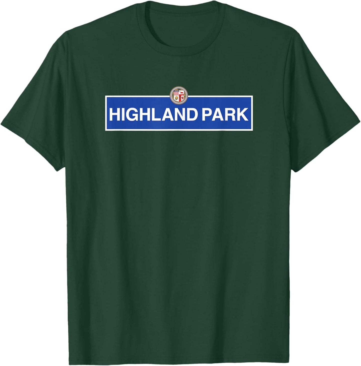 Highland Park Los Angeles Street Sign NELA Northeast LA T-Shirt - T-Shirt | Forest
