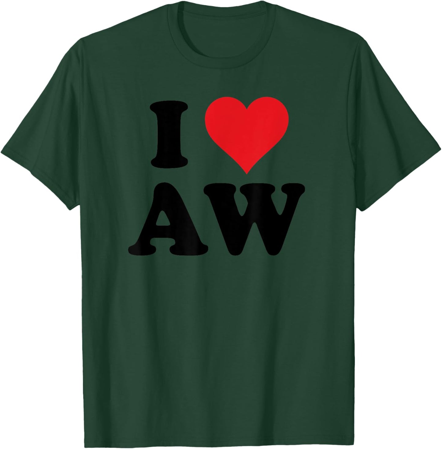 I Heart AW Initials I Love A.W. First And Last Name A W T-Shirt - T-Shirt | Forest