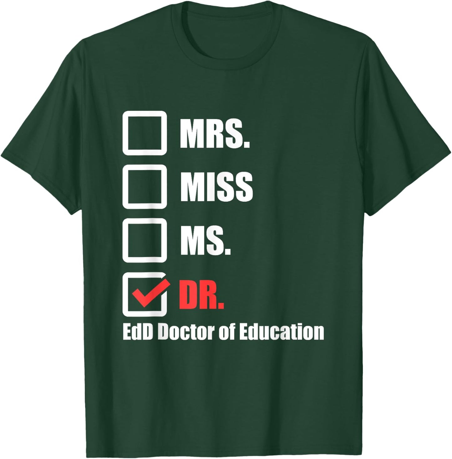 EdD Doctor of Education Dr Doctorate Graduation T-Shirt - T-Shirt | Forest