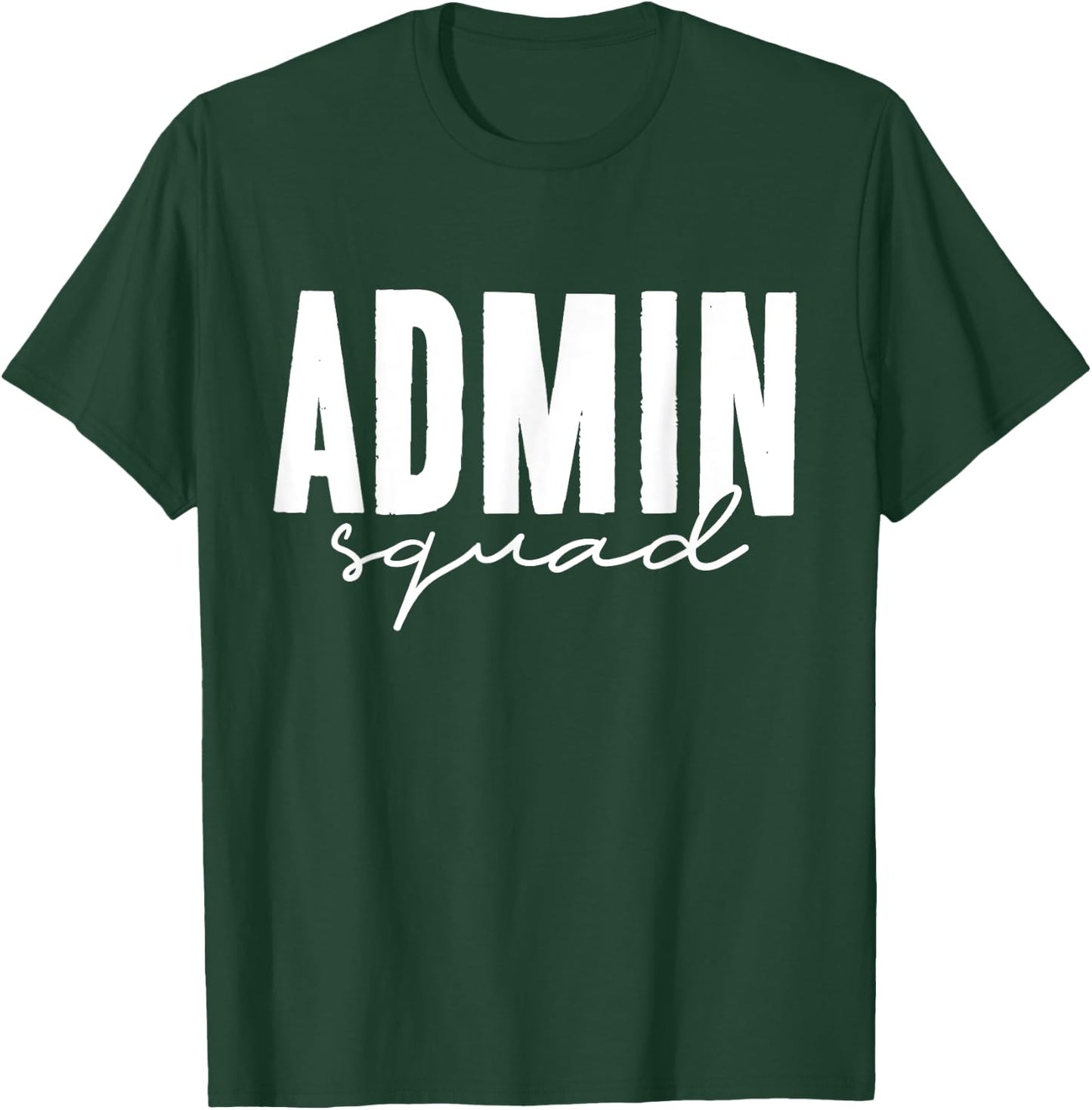 Admin Squad School Assistant Principal Administrator Staff T-Shirt - T-Shirt | Forest