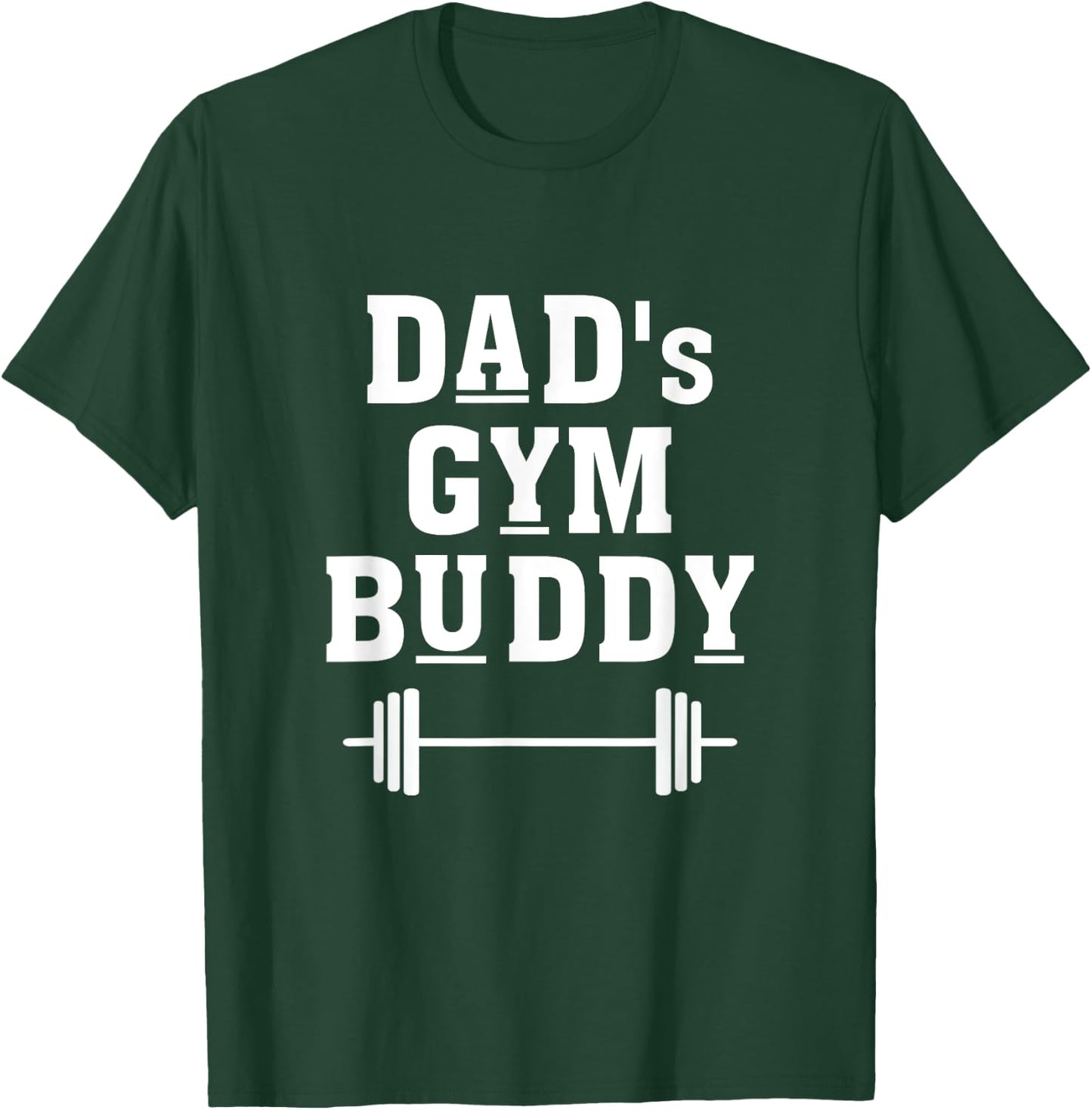 Dad's Gym Buddy Deadlift Fitness Building Muscle Barbell T-Shirt - T-Shirt | Forest