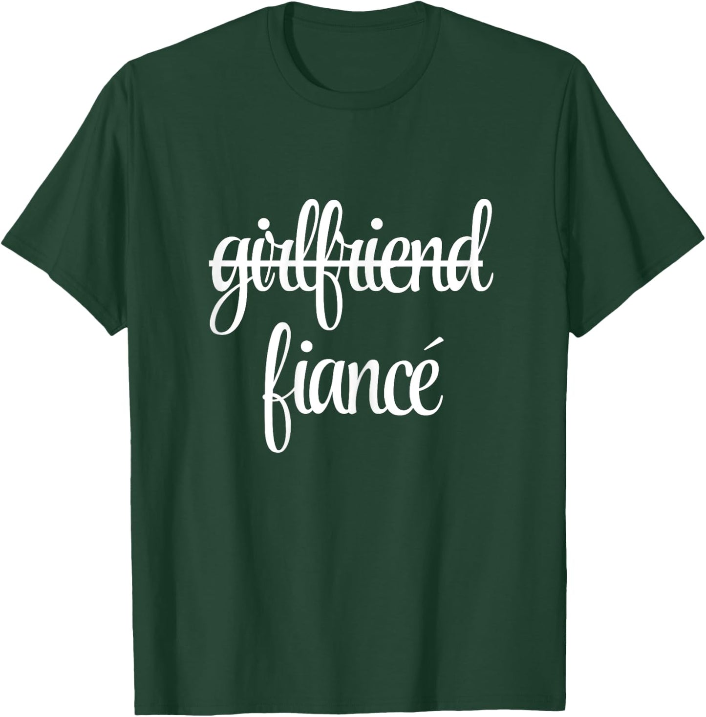 Girlfriend Fiancee Funny Fiance Engagement Party T-Shirt - T-Shirt | Forest