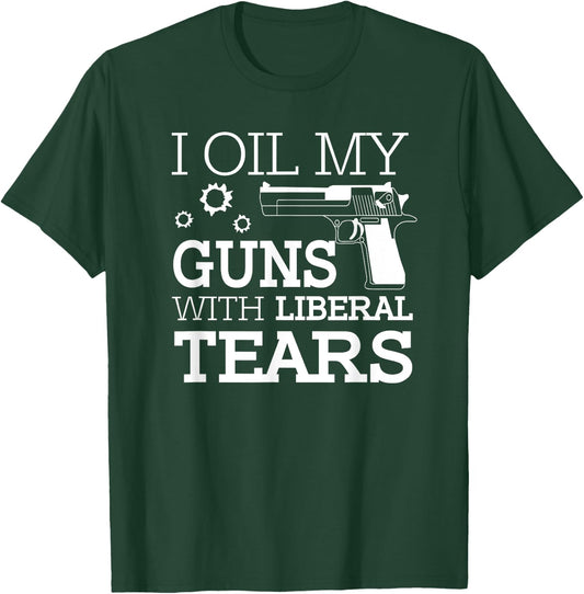 Funny I Oil My Guns With Liberal Tears 2nd Amendment Men's T-Shirt - T-Shirt | Forest