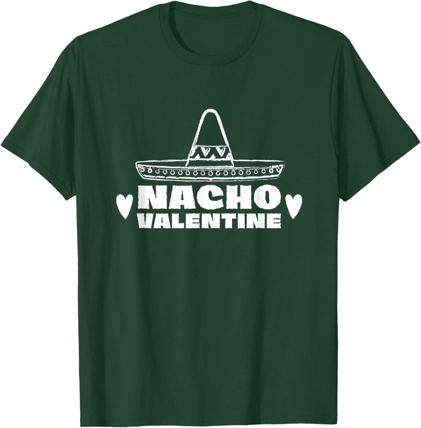 Nacho Valentine T-Shirt - T-Shirt | Forest