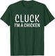 Cluck I'm a Chicken Simple Funny Halloween Costume T-Shirt - T-Shirt | Forest