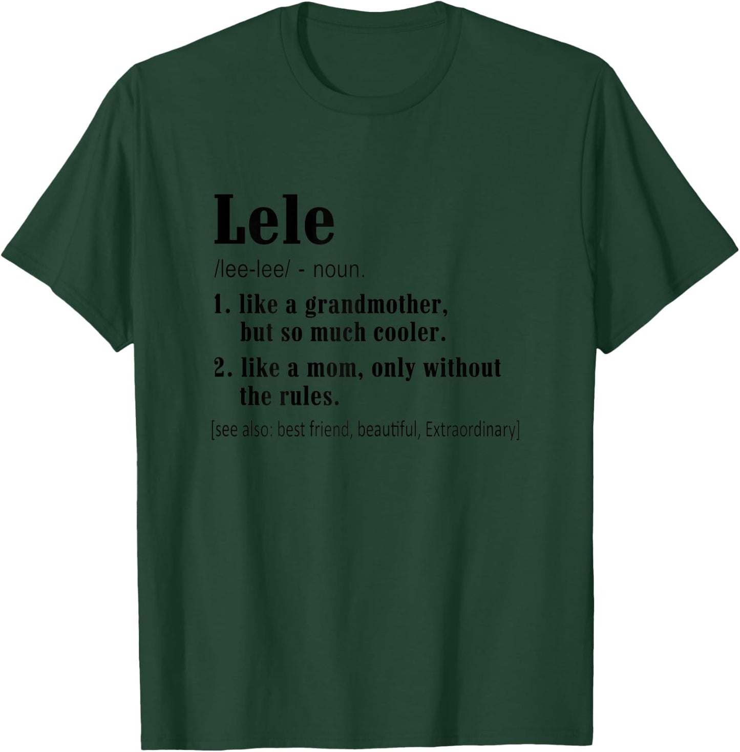 Lele definition - Birthday Gift grandma T-Shirt - T-Shirt | Forest