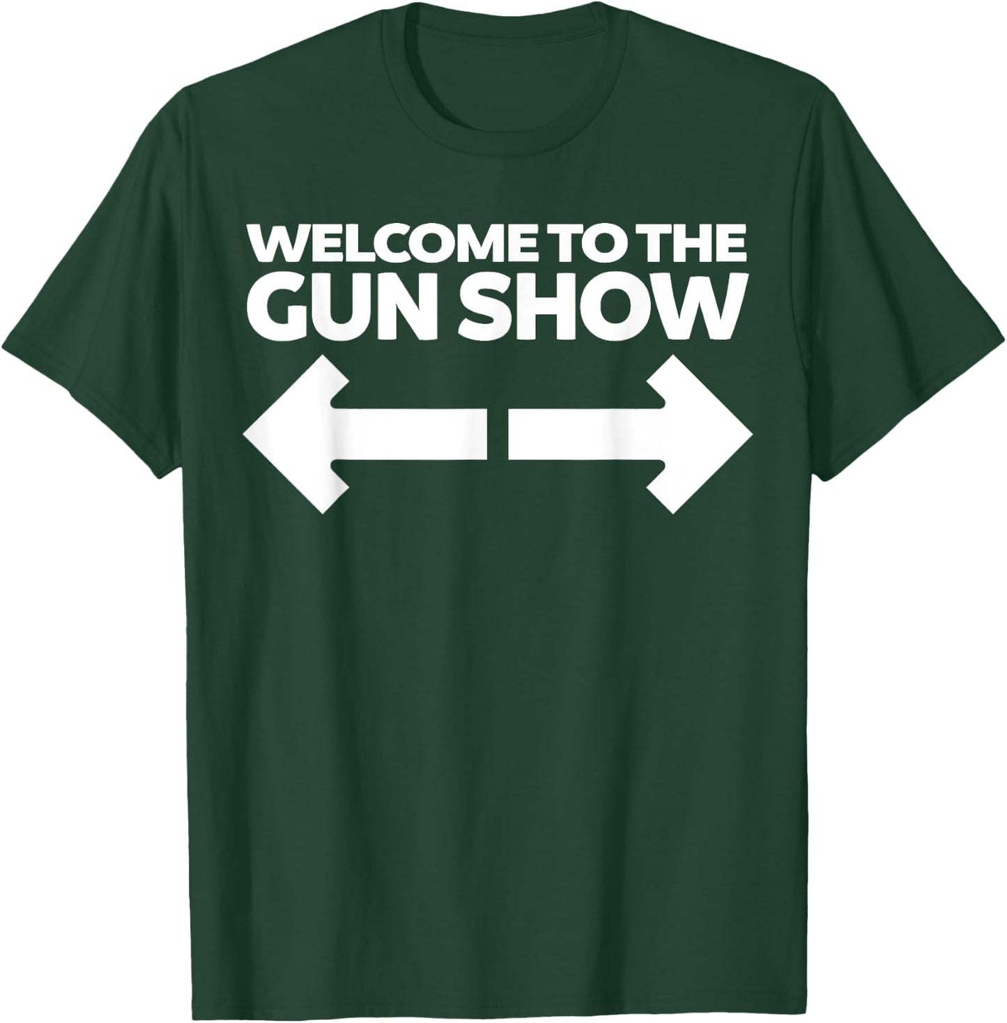 Welcome to the Gun Show Funny Bodybuilder Gym T-Shirt - T-Shirt | Forest