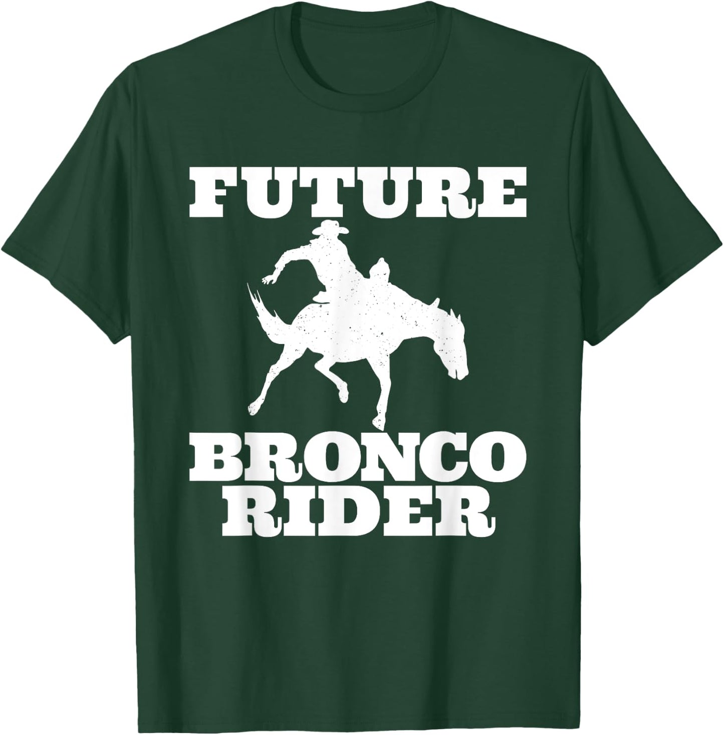 Future Bronco Rider Bucking Bronco Rodeo Wrangler Cowboy T-Shirt - T-Shirt | Forest