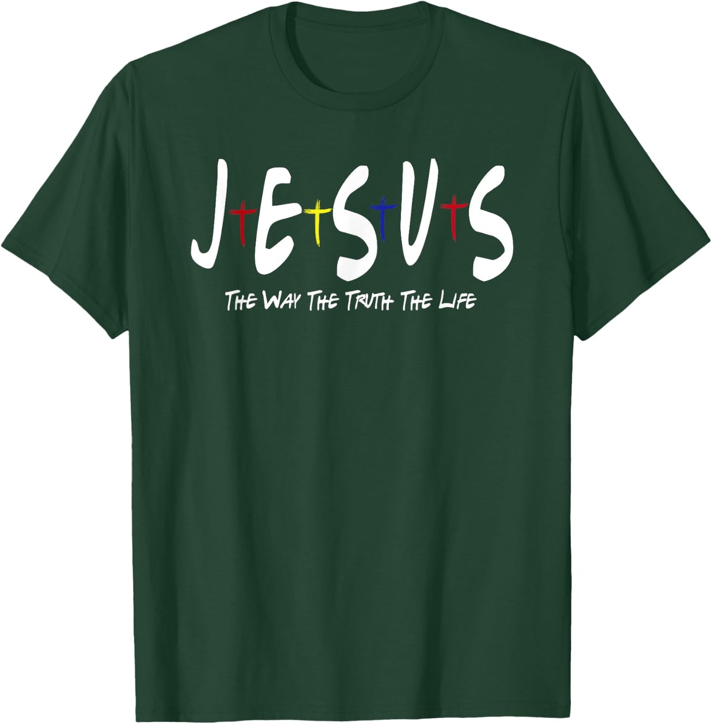 Jesus is The Way The Truth and The Life christian T-Shirt - T-Shirt | Forest