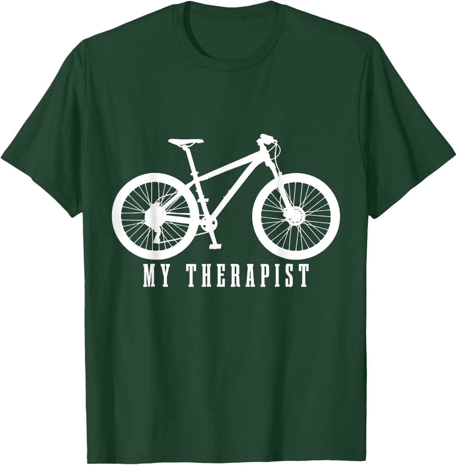 Mountain Bike My Therapist Funny MTB Biker Bicycle Cycling T-Shirt - T-Shirt | Forest