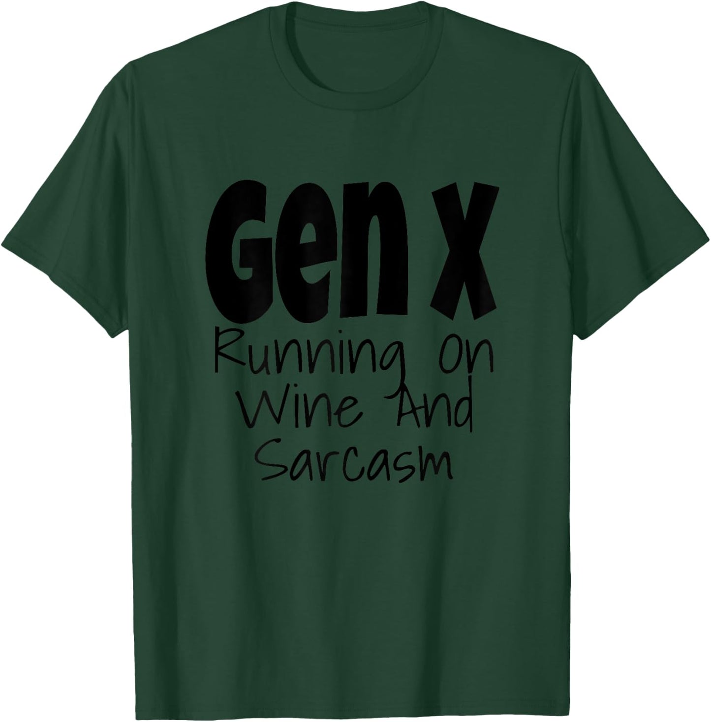 Gen X Running On Wine And Sarcasm Funny Generation X Humor T-Shirt - T-Shirt | Forest