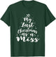 My Last Christmas as a Miss Gift Bride Gifts T-Shirt - T-Shirt | Forest