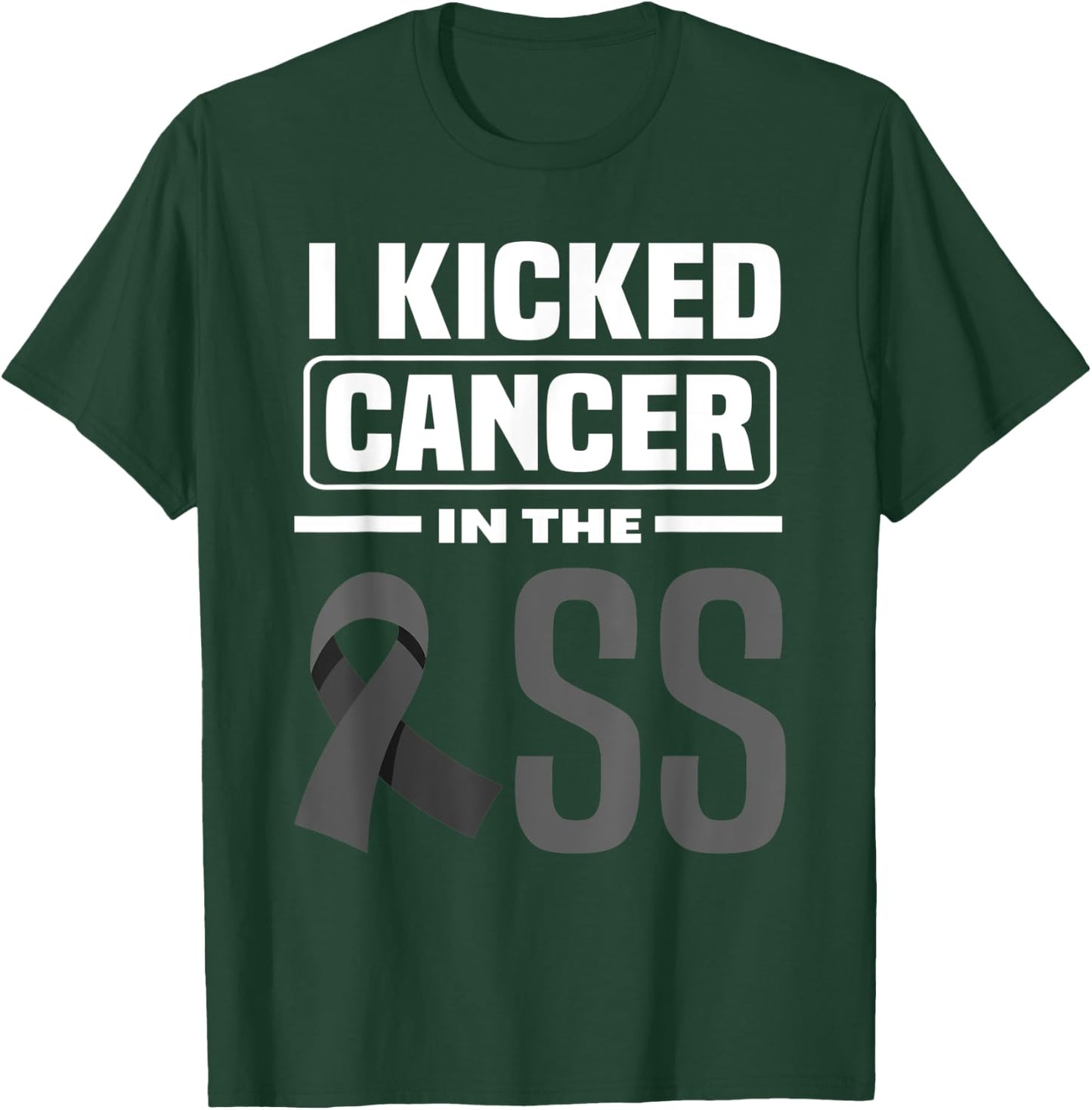 I Kicked Cancer In The Ass Melanoma Skin Cancer Awareness T-Shirt - T-Shirt | Forest