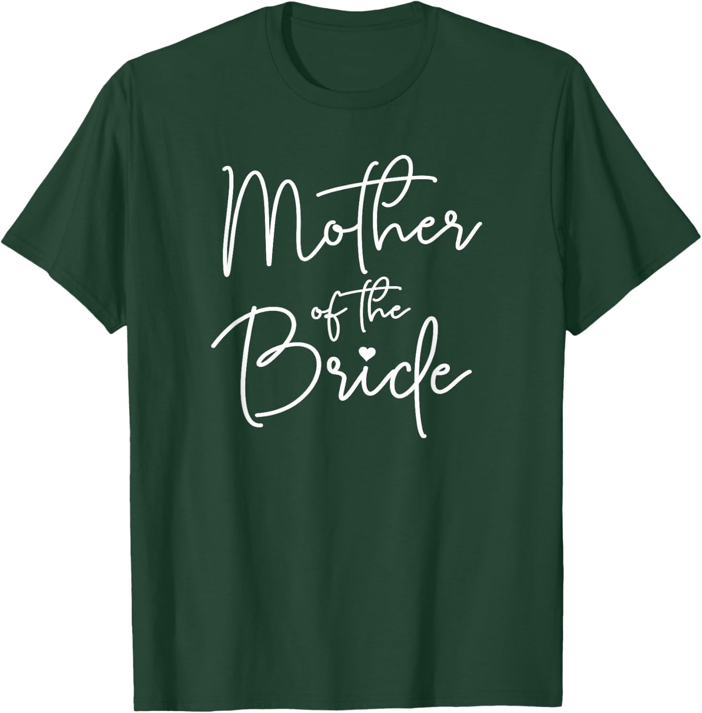 Mother Of The Bride T-Shirt - T-Shirt | Forest