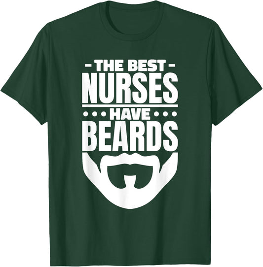 The Best Nurses Have Beards Nursing Student And Nurse Men T-Shirt - T-Shirt | Forest