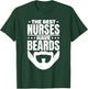 The Best Nurses Have Beards Nursing Student And Nurse Men T-Shirt - T-Shirt | Forest