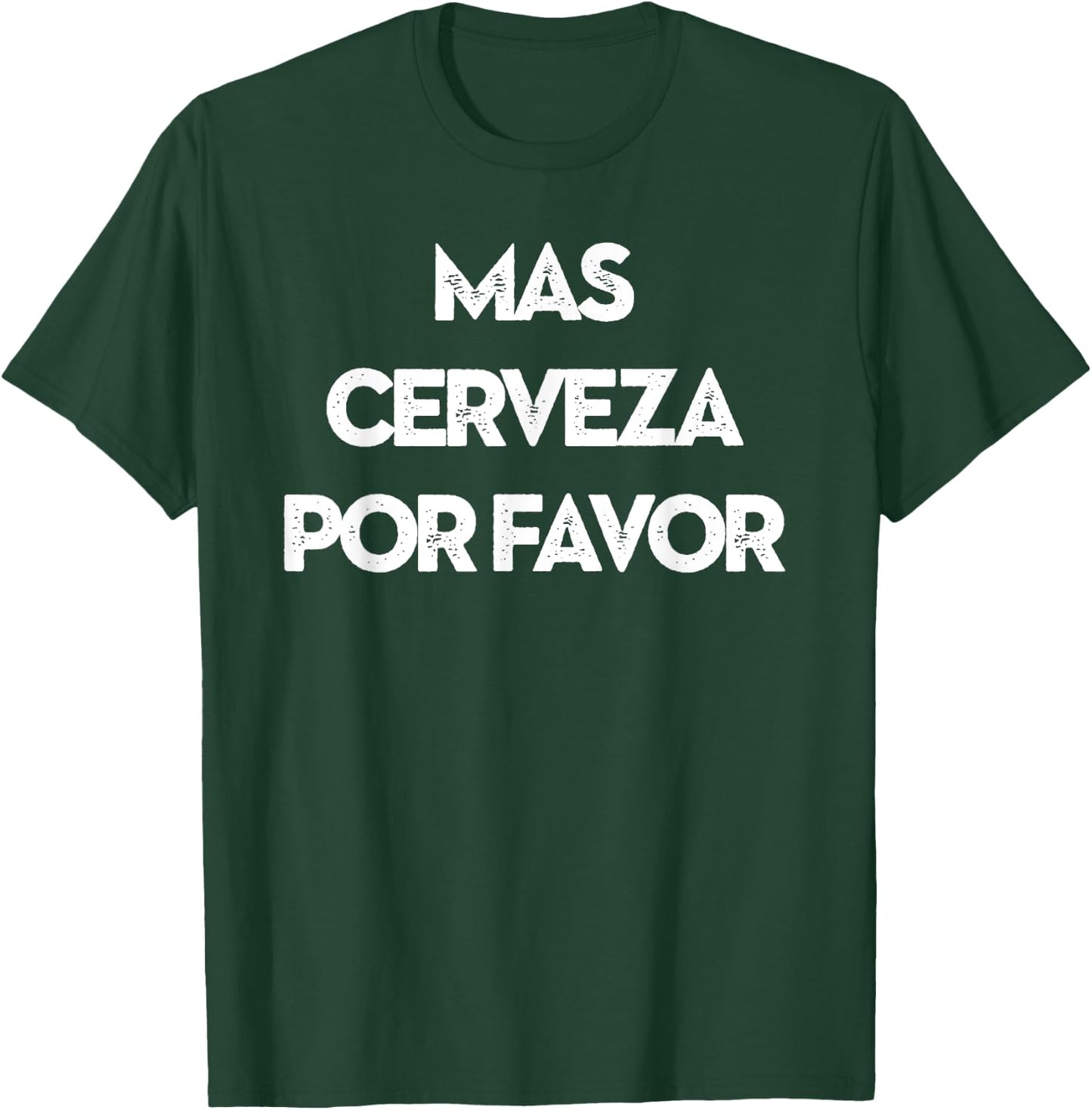 MAS CERVEZA POR FAVOR More Beer Please T-Shirt - T-Shirt | Forest