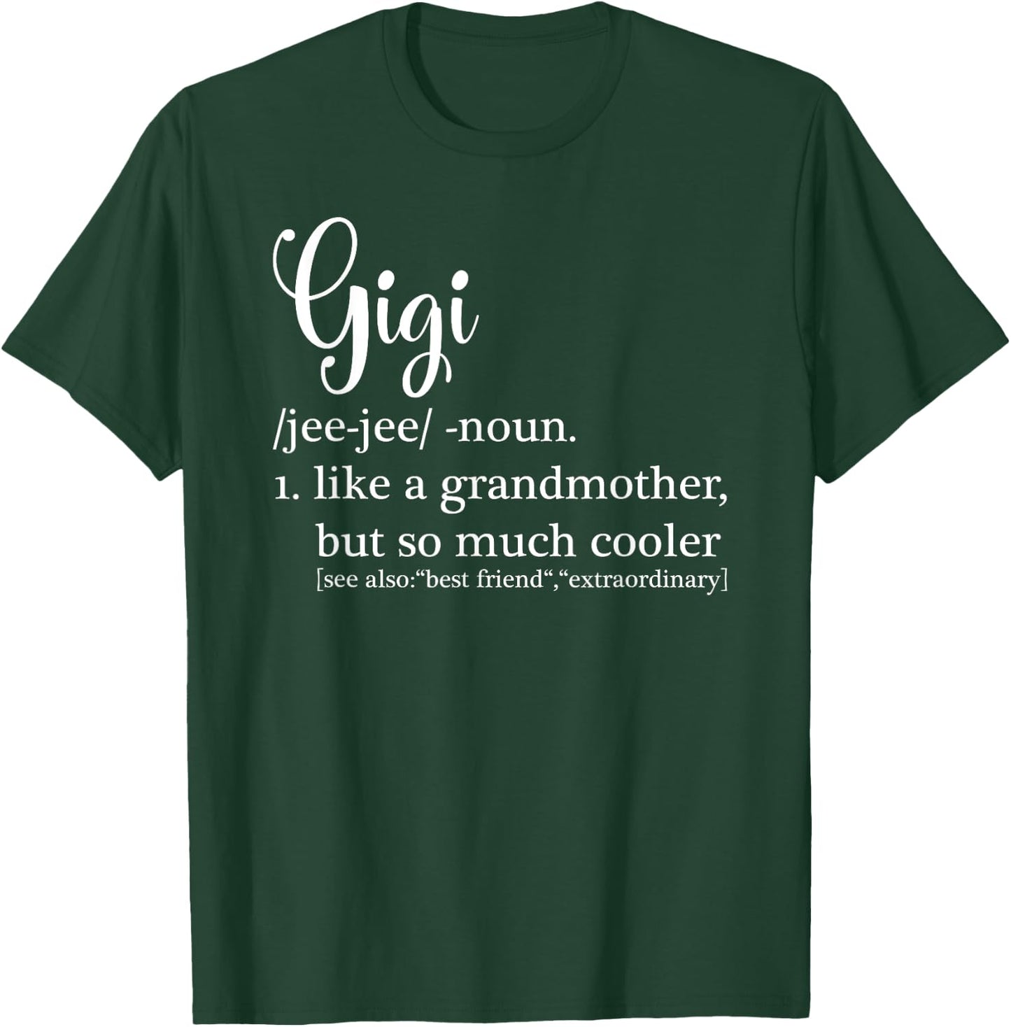 Gigi Definition For Grandma or Grandmother - Mother's Day T-Shirt - T-Shirt | Forest