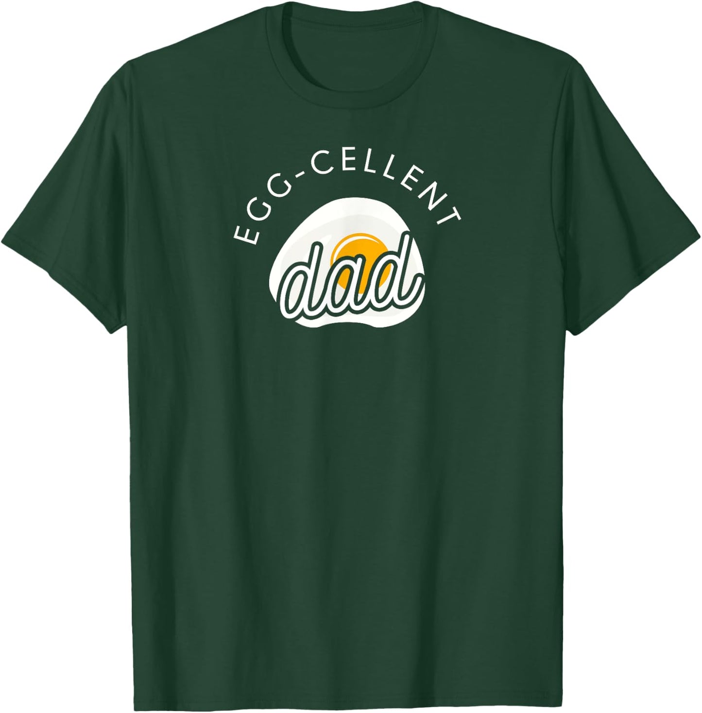Egg-cellent Dad Shirt Funny Cute Egg Food Gift T-Shirt - T-Shirt | Forest
