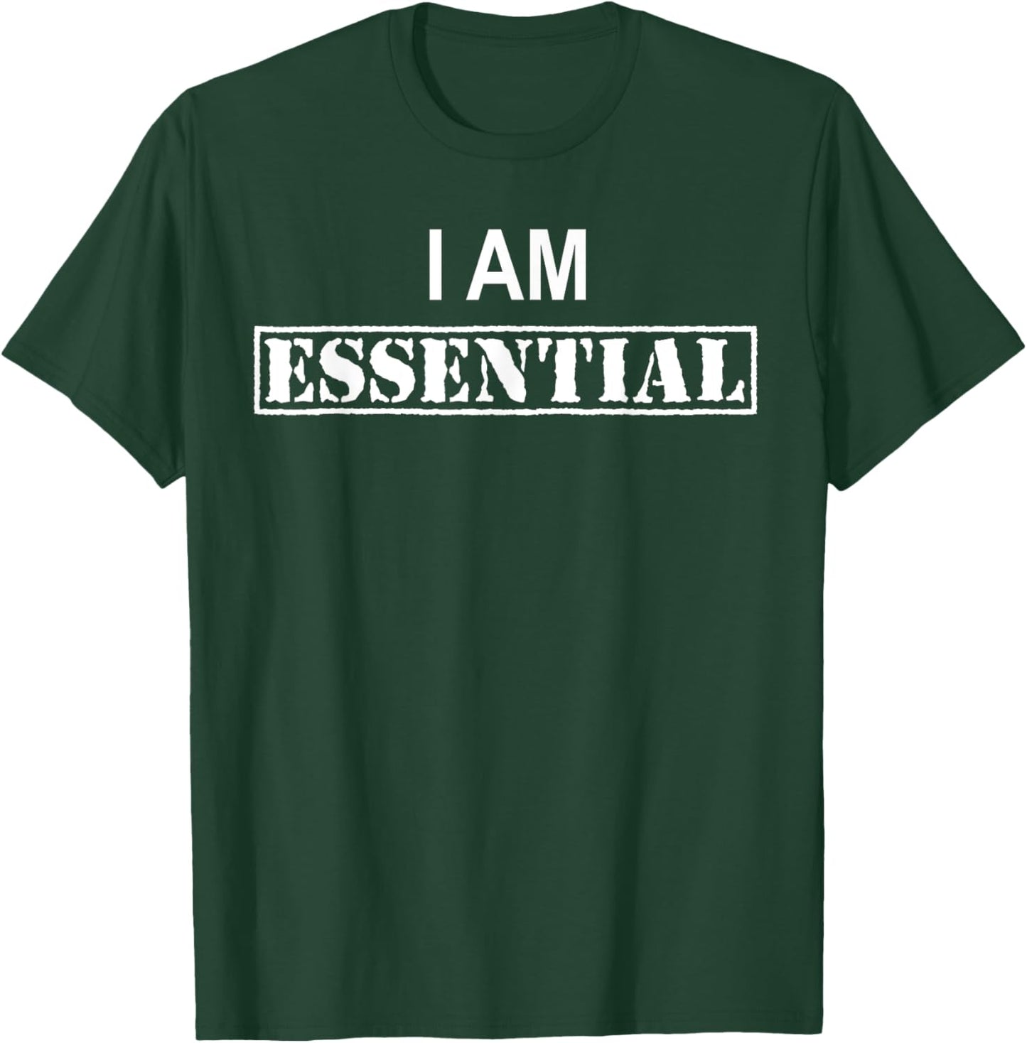 I Am Essential Shirt,Essential ,Yup I'm Essential Worker T-Shirt - T-Shirt | Forest