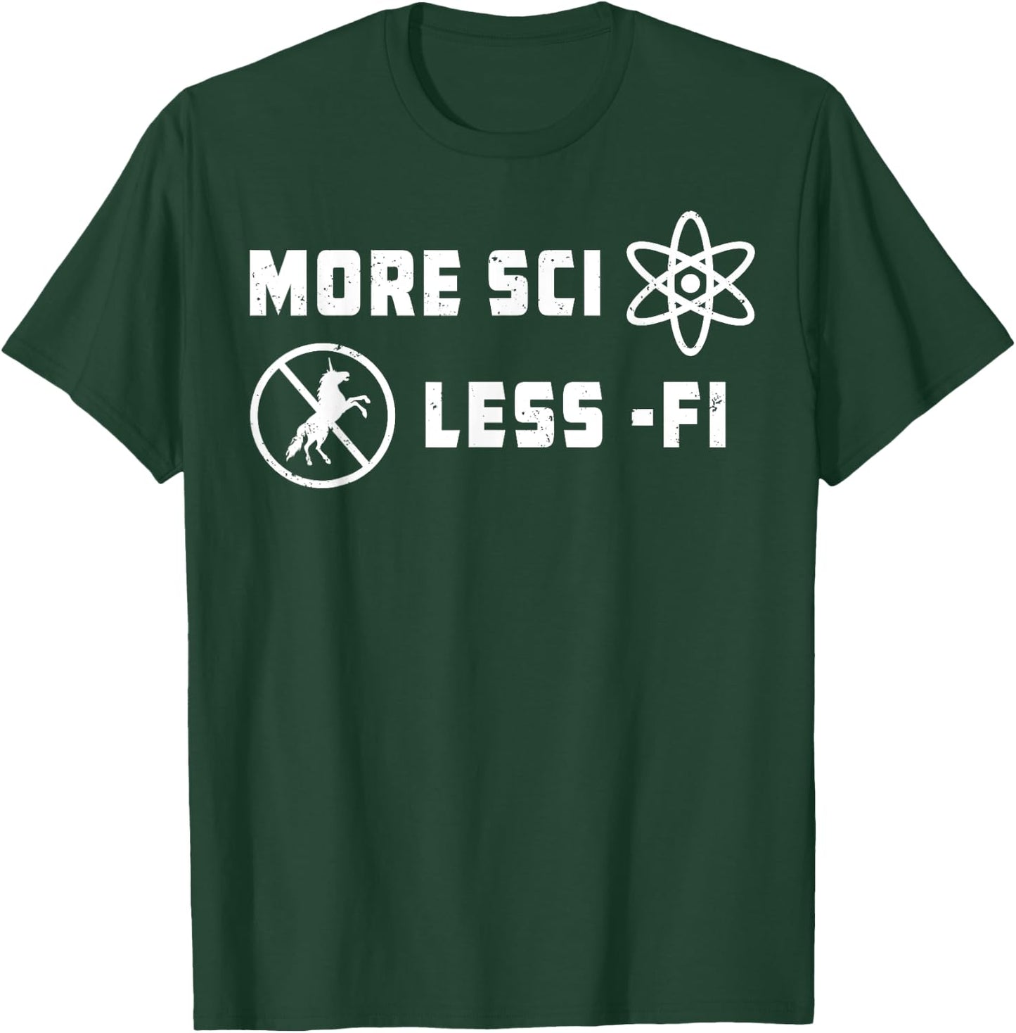 More Sci Less Fi Science Fiction Sci-Fi Teacher Scientist Men Women Kids T-Shirt - T-Shirt | Forest