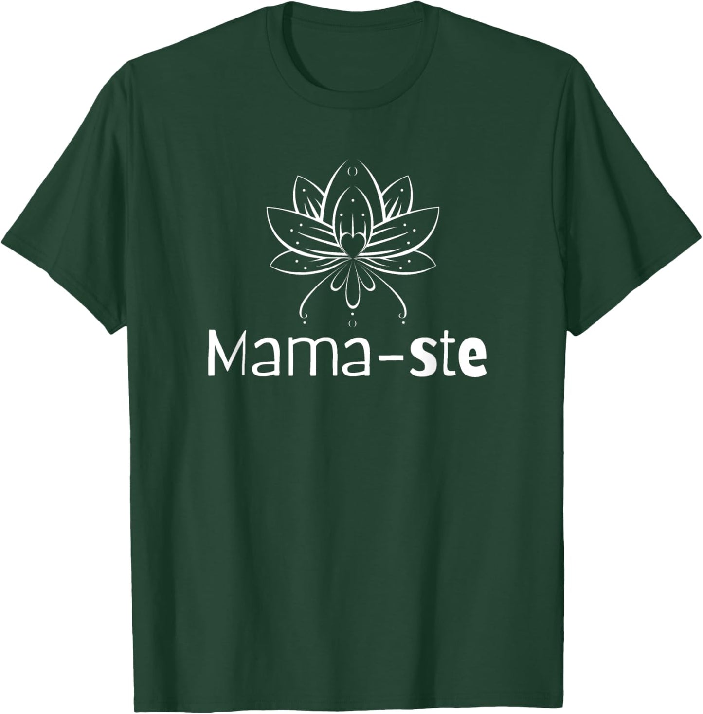 Mama-ste or Namaste Yoga For Moms Lotus -Flower-Pilates Tops T-Shirt - T-Shirt | Forest
