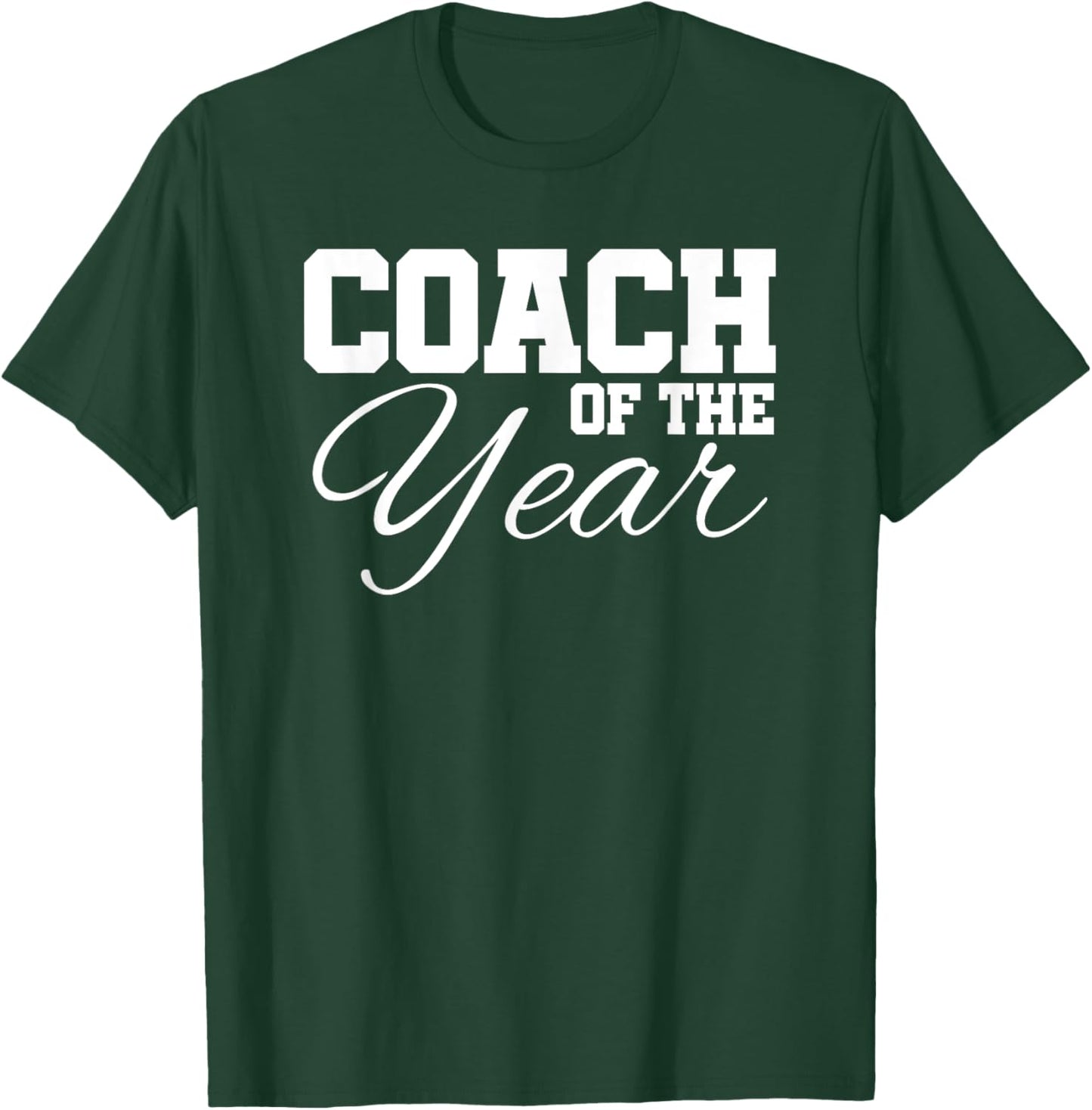 Coach Of The Year Sports Team End Of Season Recognition T-Shirt - T-Shirt | Forest