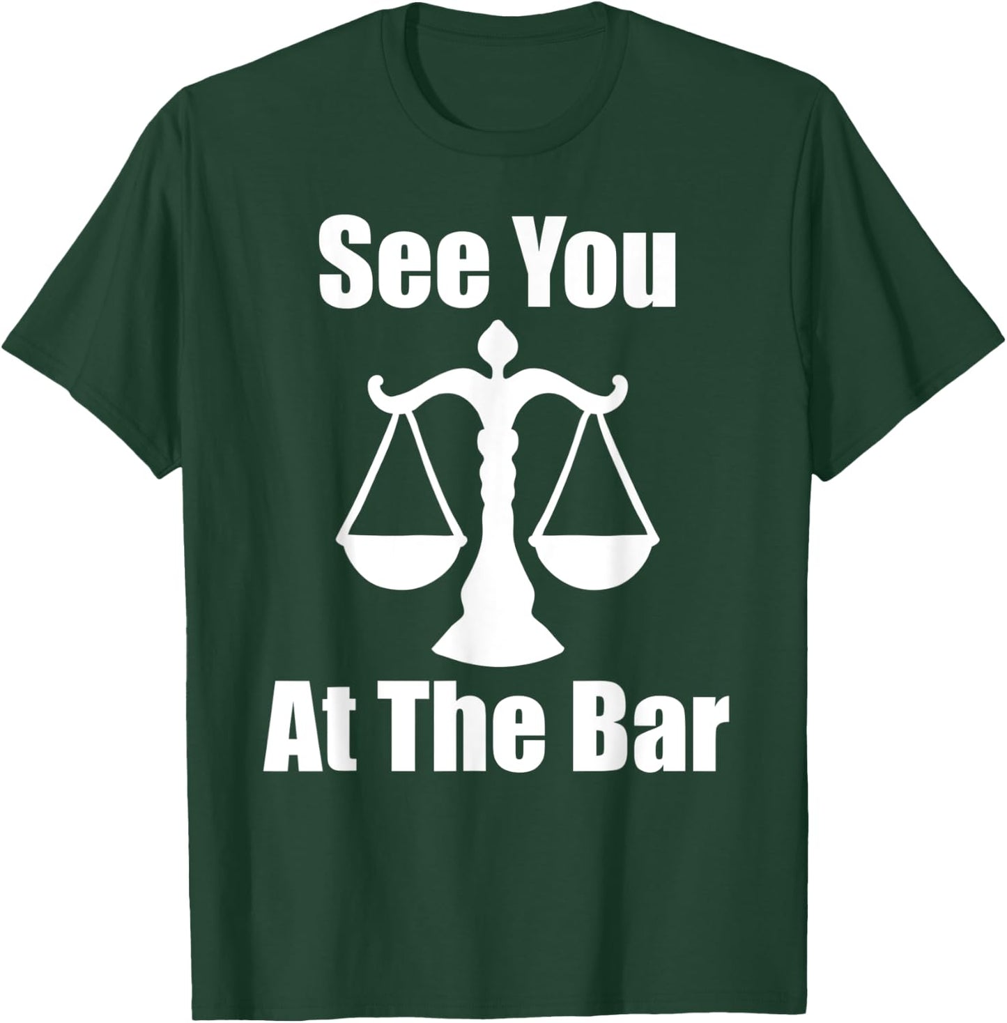 See You At The Bar Funny Law School Graduates Graduation T-Shirt - T-Shirt | Forest