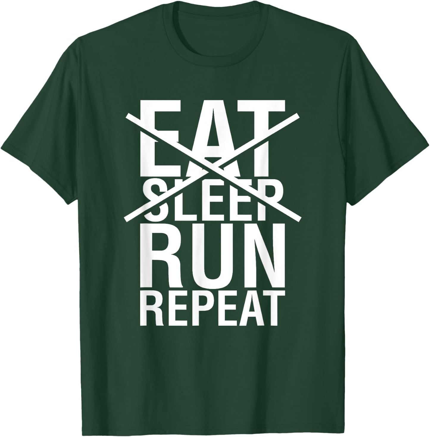Eat Sleep Run Repeat Runner Jogger Jogging Running T-Shirt - T-Shirt | Forest