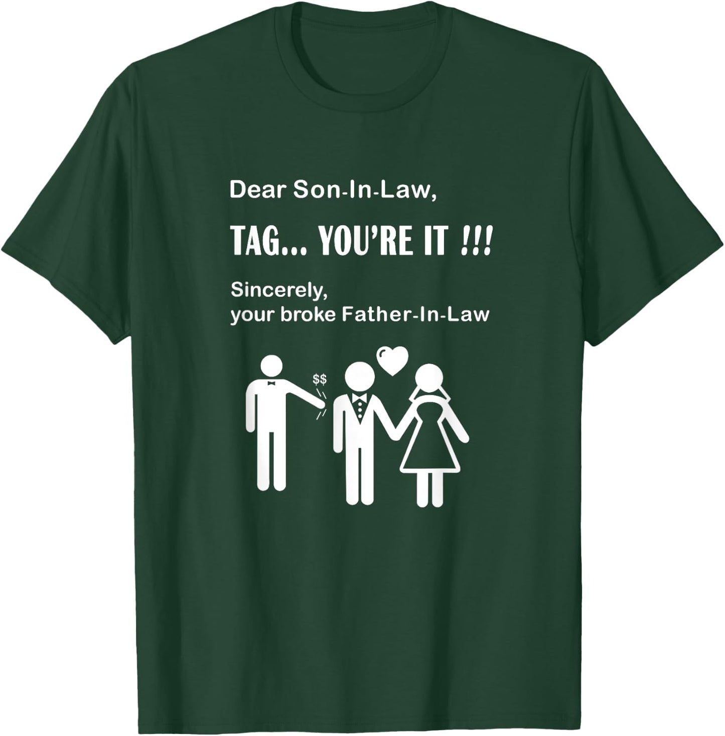 Son In Law Tag You're It Father-in-Law dad of bride T-Shirt - T-Shirt | Forest