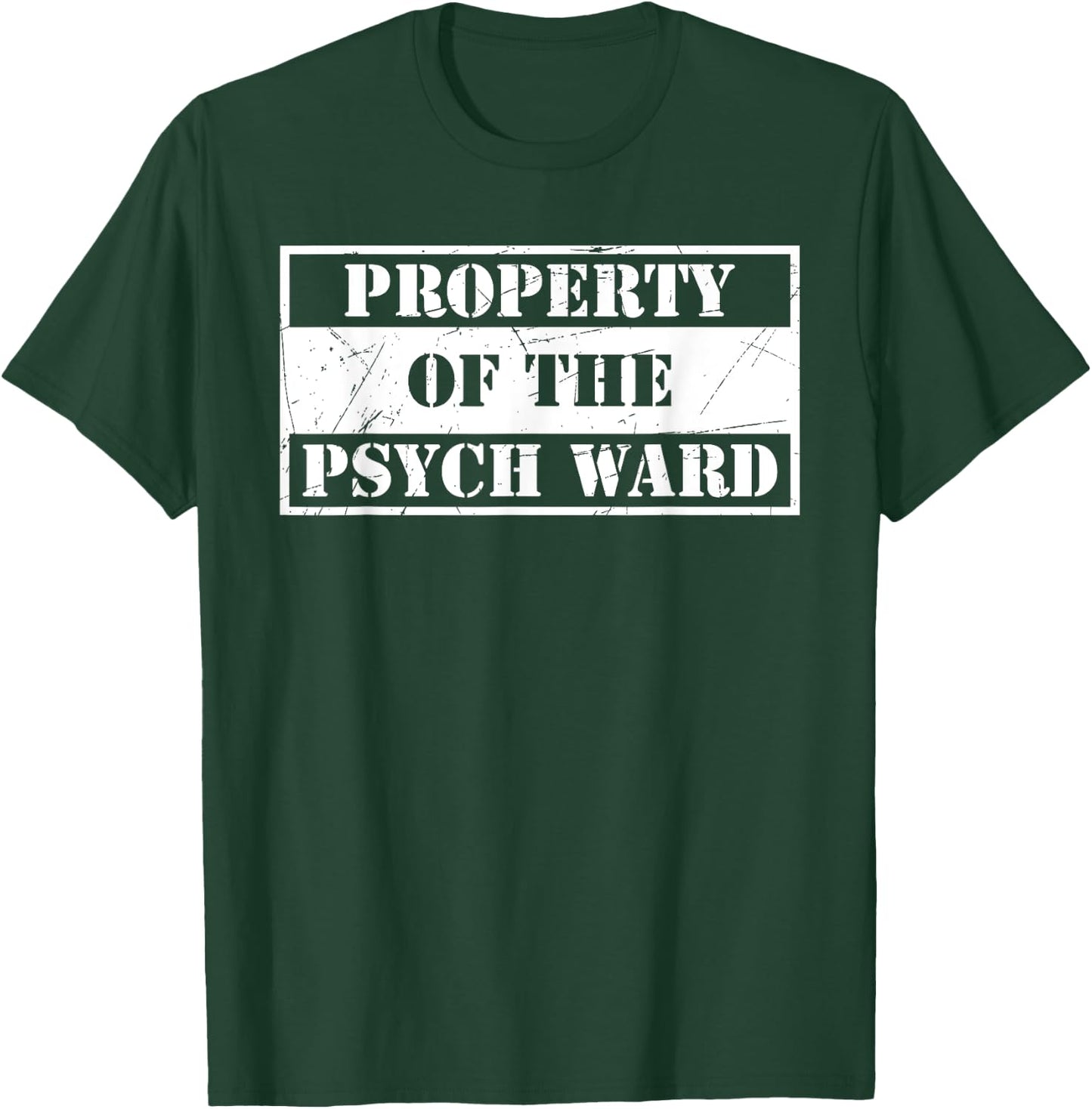 Property Of The Psych Ward Funny Aslyum Humor T-Shirt - T-Shirt | Forest